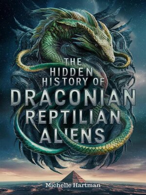cover image of The Hidden History of Draconian Reptilian Aliens
